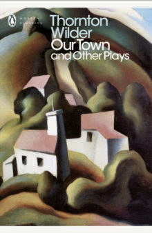 Image for Our Town and Other Plays