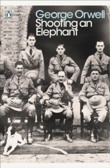 Image for Shooting an elephant and other essays