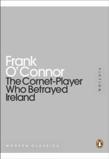 Image for The Cornet-Player Who Betrayed Ireland
