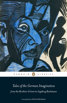 Image for Tales of the German Imagination from the Brothers Grimm to Ingeborg Bachmann