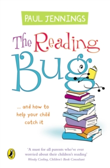 The Reading Bug: …And How You Can Help Your Child to Catch it