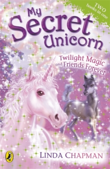 Image for My Secret Unicorn: Twilight Magic and Friends Forever