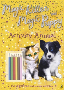 Image for Magic Kitten and Magic Puppy Activity Annual