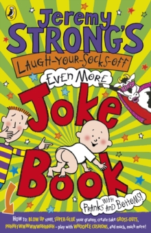 Jeremy Strong’s Laugh-Your-Socks-Off-Even-More Joke Book