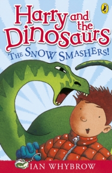 Image for Harry and the Dinosaurs: The Snow-Smashers!