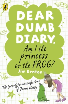 Image for Am I the princess or the frog?  : the (nearly) true confessions of Jamie Kelly