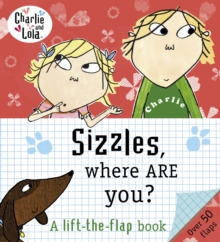 Image for Sizzles, where are you?  : a lift-the-flap book