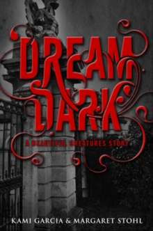 Image for Beautiful Creatures: Dream Dark