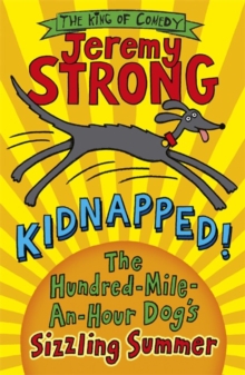 Image for Kidnapped!  : the hundred-mile-an-hour dog's sizzling summer