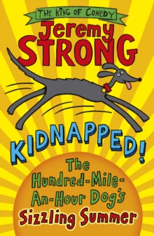 Image for Kidnapped!: the hundred-mile-an-hour dog's sizzling summer
