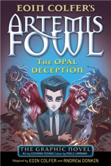 Image for Artemis Fowl: The Opal Deception Graphic Novel