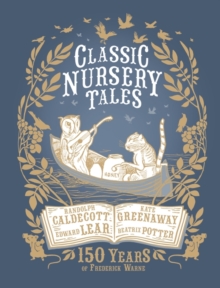Image for Classic nursery tales  : 150 years of Frederick Warne