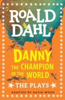 Image for Danny the champion of the world  : the plays