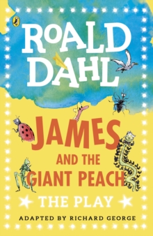 Image for James and the giant peach  : the play
