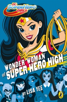 Image for DC Super Hero Girls: Wonder Woman at Super Hero High