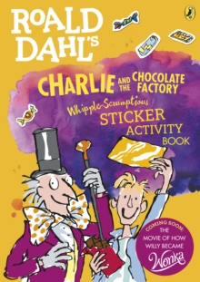 Image for Roald Dahl's Charlie and the Chocolate Factory Whipple-Scrumptious Sticker Activity Book