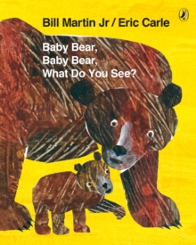 Image for Baby Bear, Baby Bear, what do you see?