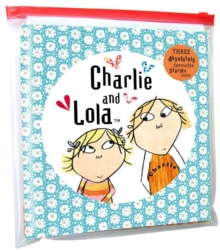 Image for Charlie and Lola Ziplock: 3 Absolutely Favourite Stories