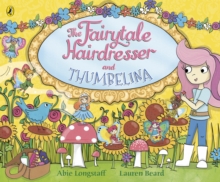 Image for The fairytale hairdresser and Thumbelina