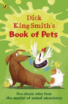Image for Dick King-Smith's book of pets: five classic tales from the master of animal adventures
