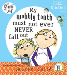 Image for My wobbly tooth must not ever never fall out