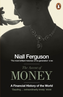 Image for The ascent of money: a financial history of the world