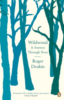 Image for Wildwood: a journey through trees