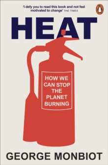 Image for Heat: how to stop the planet burning
