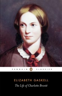 Image for The life of Charlotte Bronte
