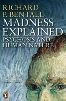 Image for Madness explained: psychosis and human nature