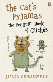 Image for The cat's pyjamas: the Penguin book of cliches