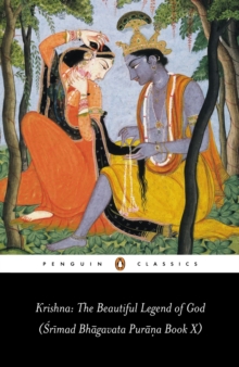 Image for Krishna: the beautiful legend of God : Srimad Bhagavata Purana book X : with chapters 1, 6 and 29-31 from book XI
