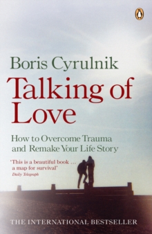 Image for Talking of love: how to overcome trauma and remake your life story