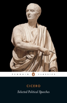 Image for Selected political speeches of Cicero