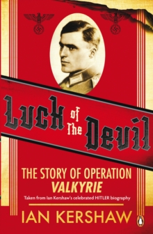 Image for Luck of the devil: the story of Operation Valkyrie