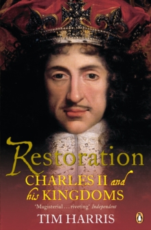 Image for Restoration: Charles II and his kingdoms, 1660-1685