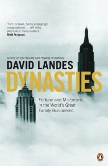 Image for Dynasties: fortune and misfortune in the world's great family businesses