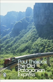 Image for The old Patagonian express: by train through the Americas