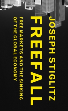 Image for Freefall: Free Markets and the Sinking of the Global Economy