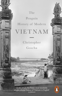 Image for The Penguin history of modern Vietnam
