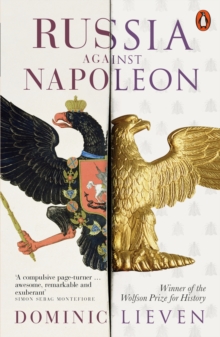 Image for Russia against Napoleon: the battle for Europe, 1807 to 1814