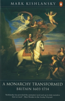Image for A monarchy transformed: Britain, 1603-1714
