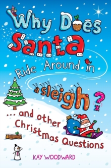 Image for Why does Santa ride around in a sleigh?: and other Christmas questions