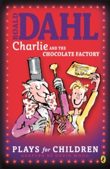 Image for Roald Dahl's Charlie and the chocolate factory: a play
