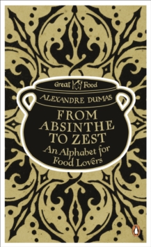Image for From Absinthe to Zest: An Alphabet for Food Lovers: An Alphabet for Food Lovers