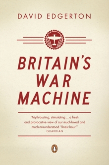 Image for Britain's War Machine: Weapons, Resources and Experts in the Second World War