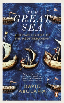 Image for The great sea: a human history of the Mediterranean