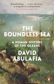 Image for The Boundless Sea: A Human History of the Oceans