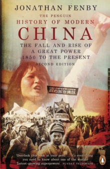 Image for The Penguin history of modern China  : the fall and rise of a great power, 1850 to the present