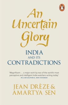 Image for An uncertain glory  : India and its contradictions